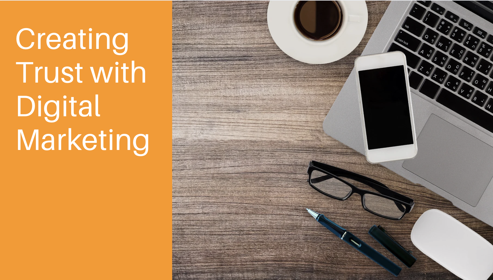 Digital marketing and creating trust